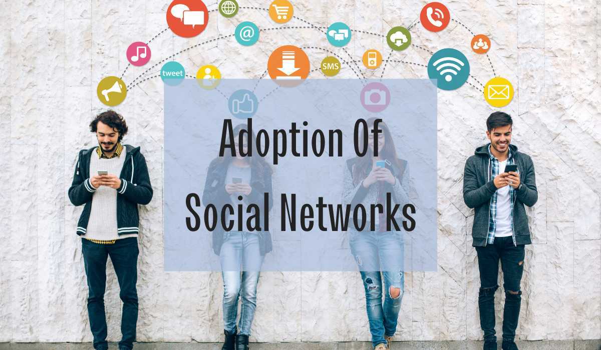 Adoption of Social Network